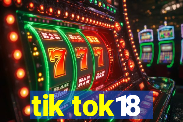 tik tok18